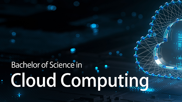 Bachelor of Science in Cloud Computing